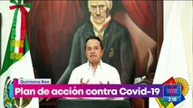 Gobernador de Quintana Roo pone en marcha plan contra Covid-19