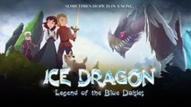 ICE DRAGON: LEGEND OF THE BLUE DAISIES Official Trailer