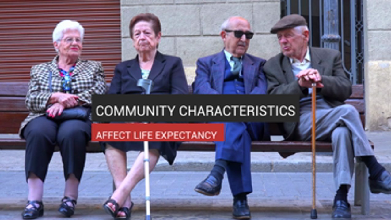 Community Characteristics Affect Life Expectancy