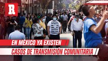 OMS reportó que en México ya existen casos de transmisión comunitaria del Coronavirus