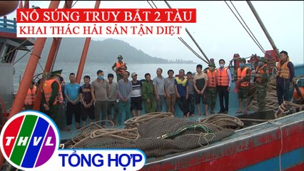 Nổ súng truy bắt 2 tàu cá khai thác tận diệt tại Hà Tĩnh