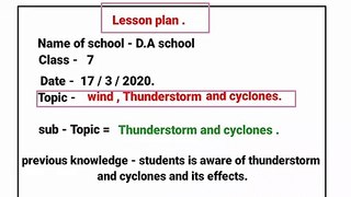 Lesson plan / science lesson plan / lesson plan format / how to make lesson plan /wind , thunderstorm and cyclones / how to make lesson plan / lesson plan format