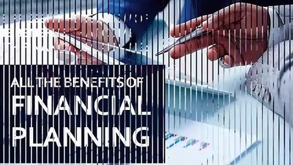 All The Benefits Of Financial Planning-