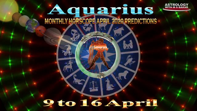 Aquarius Kumbha Rashi April 2020 Monthly Horoscope Predictions ...by m s Bakar Urdu Hindi
