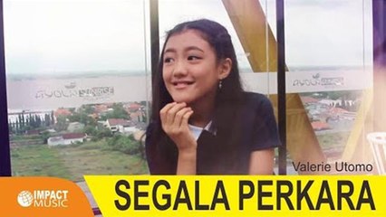 Segala Perkara - Valerie Utomo ft Jason