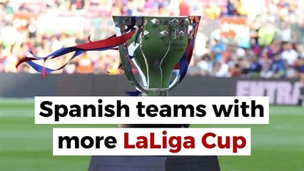 Spanish teams with more LaLiga Cup