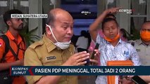 Pasien PDP Di Sumut Meninggal, Total Jadi 2 Orang