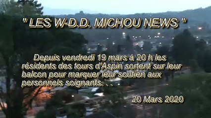 LES W-D.D. MICHOU NEWS - 20 MARS 2020 - PAU - À 20 HEURE LES RÉSIDENTS DES TOURS D'ASPIN APPLAUDISSENT