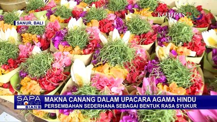 Sebagai Unsur Penting dalam Persembahan Umat Hindu, Apa Sesungguhnya Makna Canang?