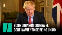 Boris Johnson ordena el confinamiento de Reino Unido