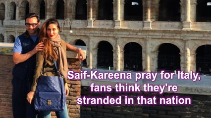 Saif-Kareena pray for Italy, fans think they're stranded in that nation