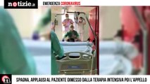 Coronavirus in Spagna, applausi ai pazienti usciti dalla terapia intensiva | Notizie.it