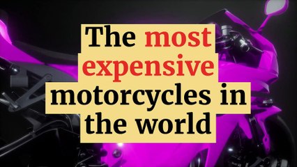 The most expensive motorcycles in the world