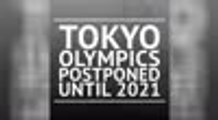 BREAKING NEWS - Tokyo Olympics postponed until 2021