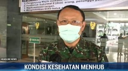Kondisi Kesehatan Menhub Budi Karya Semakin Membaik