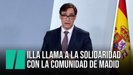 Salvador Illa hace "un llamamiento a la solidaridad con la Comunidad de Madrid"