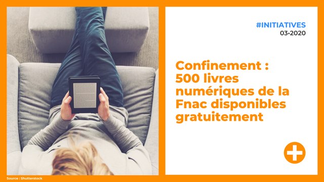 Confinement : 500 livres numériques de la Fnac disponibles gratuitement