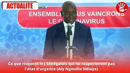 Ce que risquent les Senegalais qui ne respecteront pas l'etat d'urgence (Aly Ngouille Ndiaye)