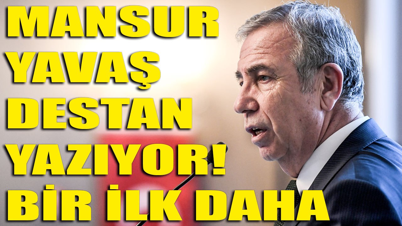 Mansur Yavaş destan yazıyor! Bir ilki daha hayata geçirdi