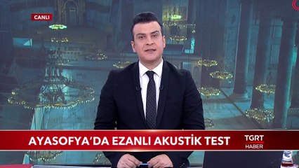 Ayasofya'da Ezanlı Akustik Test