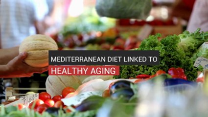 Mediterranean Diet Linked To Healthy Aging