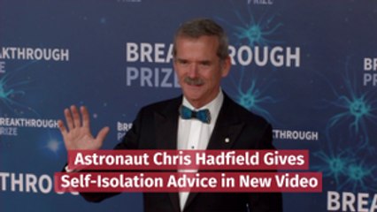 Chris Hadfield Understands Self-Isolation