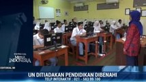 UN Ditiadakan, Pendidikan Dibenahi