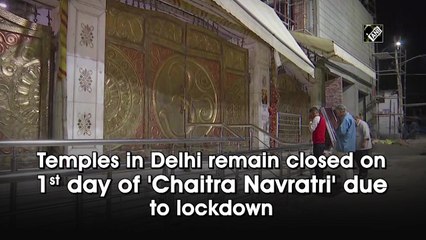 Temples in Delhi remain closed on 1st day of 'Chaitra Navratri' due to lockdown