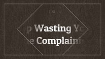 Stop wasting your time complaining | Daily Motivation | Motivational video for success & Never Quit