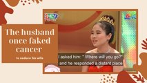 The husband once faked cancer to seduce his wife