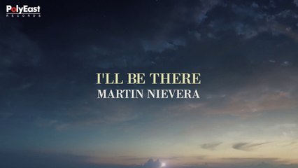 Martin Nievera - I'll Be There - (Official Lyric)