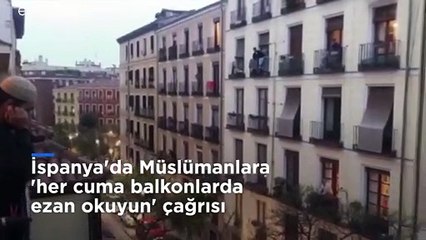 İspanya'da Müslümanlara 'her cuma balkonlarda ezan okuyun' çağrısı