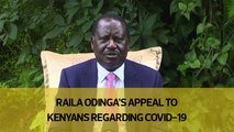 Raila Odinga's appeal to Kenyans regarding Covid-19