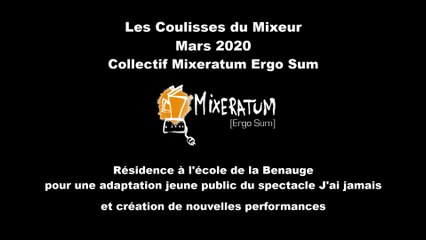 Les coulisses du Mixeur - Mars 2020 - Collectif Mixeratum Ergo Sum