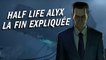 HALF LIFE ALYX : La fin expliquée !