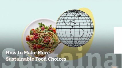 How to Make More Sustainable Food Choices