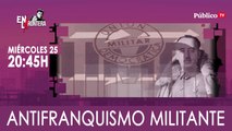 Juan Carlos Monedero y el antifranquismo militante 'En la Frontera' - Miércoles, 25 de marzo de 2020