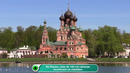 Na Rússia, mais de 100 mil câmeras monitoram os cidadãos