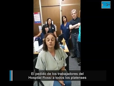 El pedido de los trabajadores del Hospital Rossi a todos los platenses