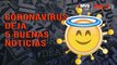Coronavirus deja 5 buenas noticias