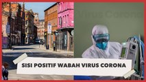 Sisi Positif Pandemi Virus Covid-19