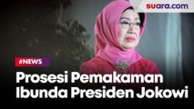 Prosesi Pemakaman Ibunda Jokowi dari Rumah Duka hingga TPU Mundu Karanganyar