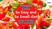 Only 4 Things are Enough to Lose Weight | So Easy and So Small Diet Plan | Weight Loss