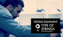 Testing Equipment with Seb Proisy #2 : find the right type of strings for your racquet