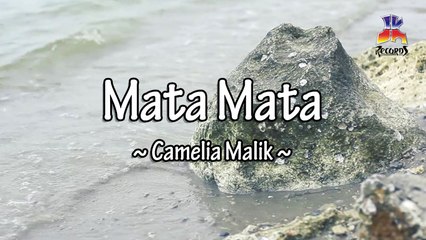 Camelia Malik - Mata Mata (Official Lyric Video)