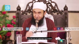 Hazrat Muavia (R.A) and Mercyful Kingship - Molana Tariq Jamil_HD