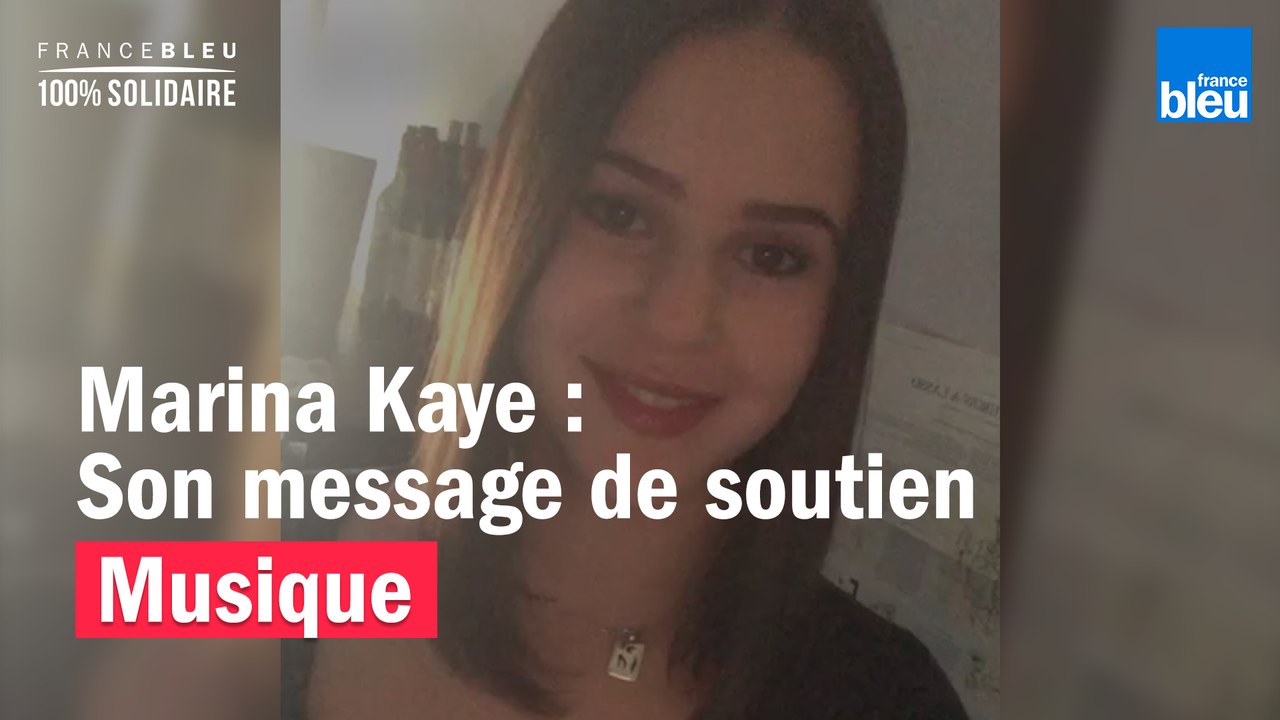 Confinement - Marina Kaye adresse un message de soutien