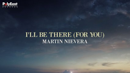 Martin Nievera - I'll Be There (For You) - (Official Lyric)