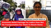 Coronavirus Updates, March 26: Economic Relief Package For India's Poor, 649 COVID-19 Cases Reported So Far