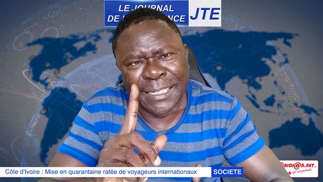 JTE : Mise en quarantaine ratée de voyageurs internationaux, Gbi de fer prévient « Faisons attention à tout acte que nous posons »